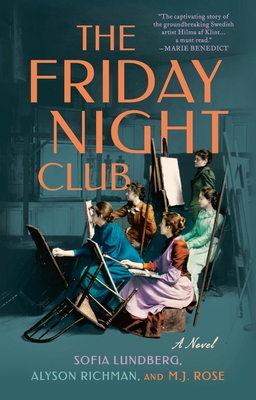 The Friday Night Club: A Novel of Artist Hilma ... 0593200497 Book Cover