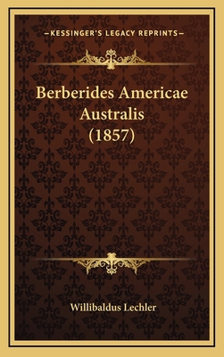 Berberides Americae Australis (1857) [Latin] 1168779960 Book Cover