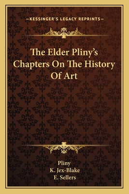 The Elder Pliny's Chapters On The History Of Art 1163622524 Book Cover