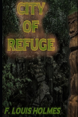 City of Refuge B08FKXD1Q8 Book Cover