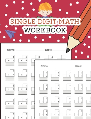 Single Digit Math Workbook: One Page A Day Math... B08RBPYQ4W Book Cover