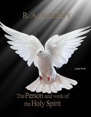 The Person and Work of The Holy Spirit: Large P... [Large Print] 1545526443 Book Cover