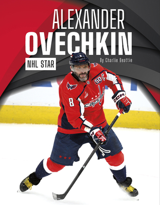 Alexander Ovechkin: NHL Star B0FFTV7F8Q Book Cover