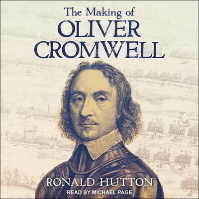 The Making of Oliver Cromwell B09HFT9GY8 Book Cover