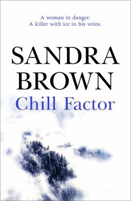 Chill Factor: The gripping thriller from #1 New... 0340836423 Book Cover