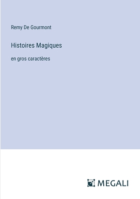 Histoires Magiques: en gros caractères [French] 3387089961 Book Cover