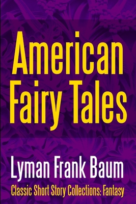 American Fairy Tales 1387089374 Book Cover