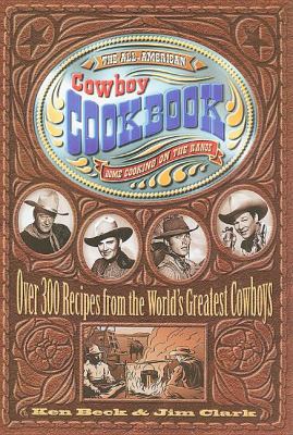 The All-american Cowboy Cookbook: Over 300 Reci... 1404182764 Book Cover