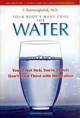 Your Body's Many Cries for Water: You're Not Si... B00C0TEBAY Book Cover