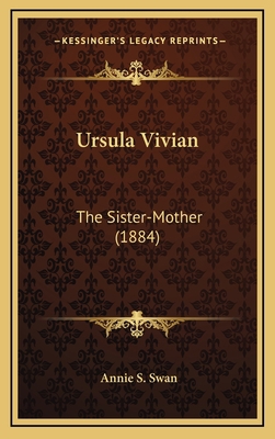 Ursula Vivian: The Sister-Mother (1884) 116519922X Book Cover