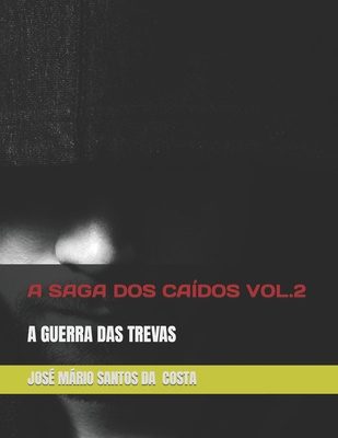 A Saga DOS Caídos Vol 2: A Guerra Das Trevas [Portuguese] B085RSFLX3 Book Cover