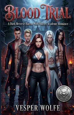 Blood Trial: A Dark Reverse Harem Wolf Shifter ... B0GZJWNTWQ Book Cover