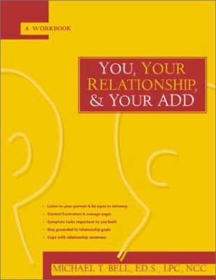 You, Your Relationship & Your ADD: A Workbook 157224299X Book Cover