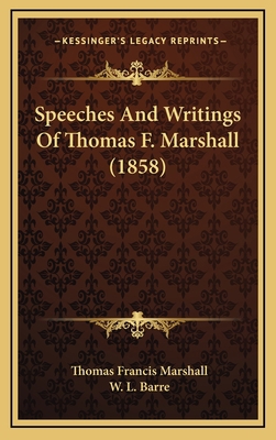 Speeches and Writings of Thomas F. Marshall (1858) 1165056941 Book Cover