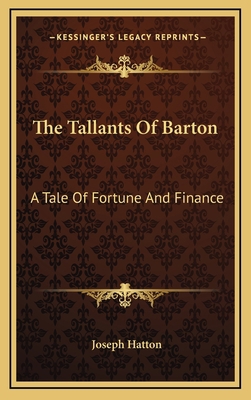 The Tallants of Barton: A Tale of Fortune and F... 116368418X Book Cover