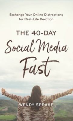 40-Day Social Media Fast 154090119X Book Cover