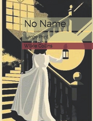No Name: Large Print 1675194408 Book Cover