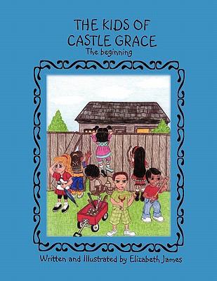 The Kids of Castle Grace 1453580557 Book Cover