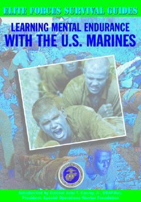 Learning Mental Endurance with the U.S. Marines 1590840135 Book Cover