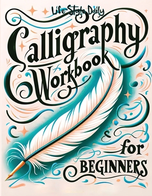 Calligraphy Workbook for Beginners: Simple and ... 8367484118 Book Cover