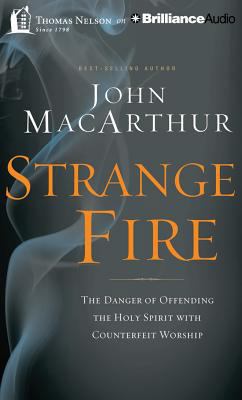 Strange Fire: The Danger of Offending the Holy ... 1480545821 Book Cover