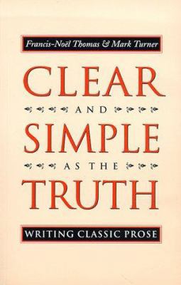 Clear and Simple As the Truth: Writing Classic ... 0691029172 Book Cover