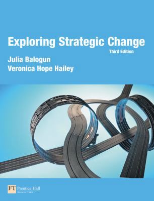 Exploring Strategic Change (3rd Edition) 0273708023 Book Cover