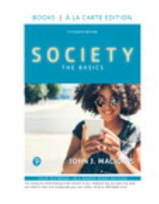 Society: The Basics -- Loose-Leaf Edition 0134674847 Book Cover