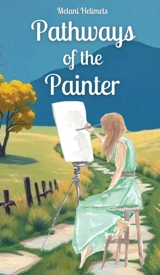 Pathways of the Painter 9916877297 Book Cover