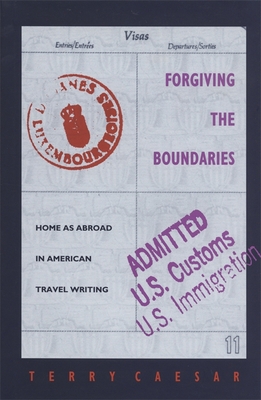 Forgiving the Boundaries: Home as Abroad in Ame... 0820316733 Book Cover