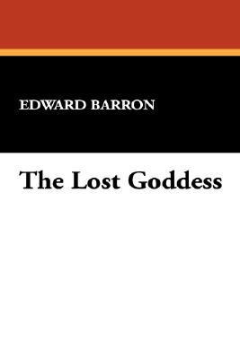 The Lost Goddess 1434483827 Book Cover