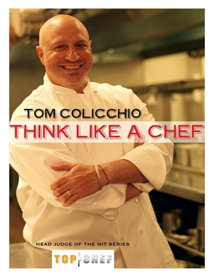 Think Like a Chef: A Cookbook 0307406954 Book Cover