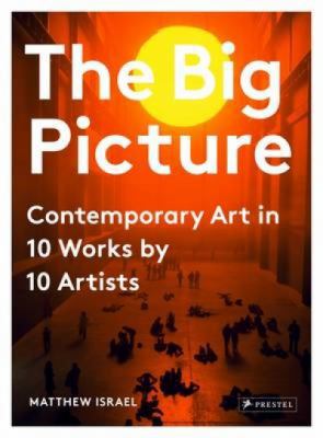 The Big Picture: Contemporary Art in 10 Works b... 3791382845 Book Cover