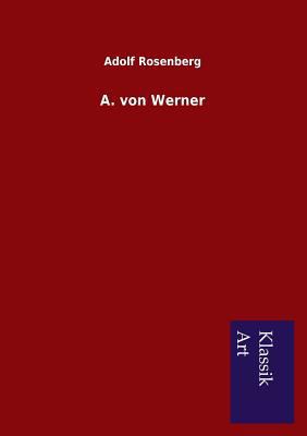 A. von Werner [German] 3954911620 Book Cover