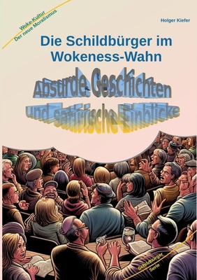 Die Schildbürger im Wokeness-Wahn: Absurde Gesc... [German] 3384167244 Book Cover