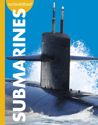 Curious about Submarines 1681528428 Book Cover