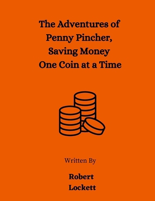 Adventures of Penny Pincher: Saving Money One C...            Book Cover