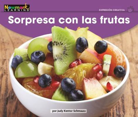 Sorpresa Con Las Frutas Leveled Text [Spanish] 1478841648 Book Cover