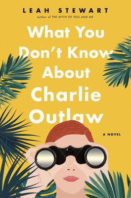 What You Don't Know About Charlie Outlaw 0525536280 Book Cover