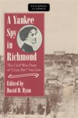 A Yankee Spy in Richmond 0811729990 Book Cover