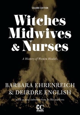 Witches, Midwives, & Nurses (Second Edition): A... 1558616616 Book Cover