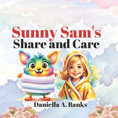 Sunny Sam's Share and Care B0CVHPCZLP Book Cover