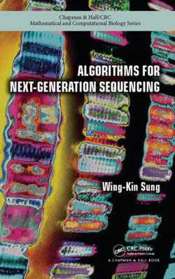 Algorithms for Next-Generation Sequencing 1466565500 Book Cover
