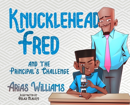 Knucklehead Fred and the Principal's Challenge 1951905032 Book Cover