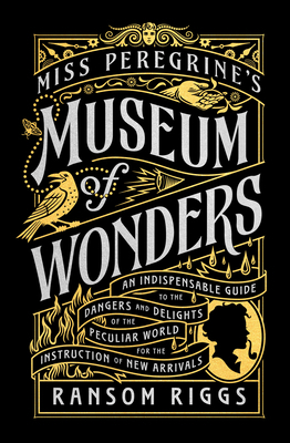 Miss Peregrine's Museum of Wonders: An Indispen... 0399538577 Book Cover