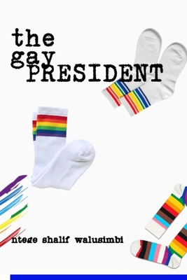 The Gay President B0C47X8FNW Book Cover