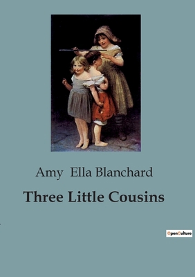 Three Little Cousins B0CCLQGXWF Book Cover