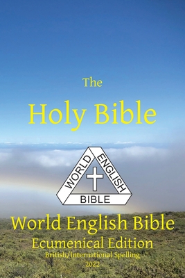 The Holy Bible: World English Bible Ecumenical ... 1636560148 Book Cover