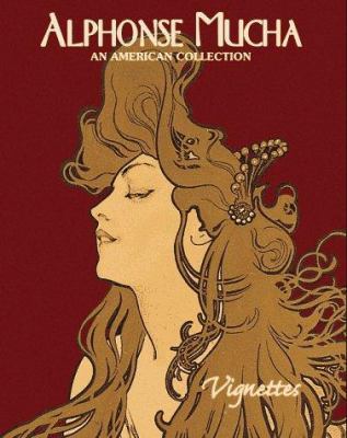 Alphonse Mucha: An American Collection 1888054069 Book Cover