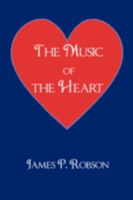 The Music of the Heart: A Collection of Poems o... 1438920113 Book Cover
